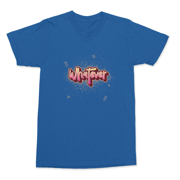 Whatever Shirt