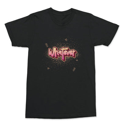 Whatever Shirt