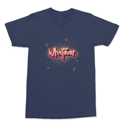 Whatever Shirt